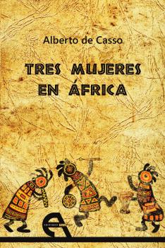 Tres mujeres en África. Obra de Teatro