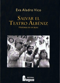 Salvar el Teatro Albéniz. Historia de un blog