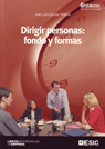 DIRIGIR PERSONAS: FONDO Y FORMAS - 6? EDICION