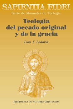 Teología del pecado original y de la gracia. Antropología teológica especial
