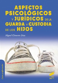 ASPECTOS PSICOLÓGICOS Y JURÍDICOS DE LA GUARDA Y CUSTORIA DE LOS HIJOS