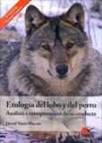 Etología del Lobo y del Perro. (2ª EDICION) Análisis e Interpretación de su Conducta