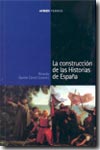 CONSTRUCCIÓN DE LAS HISTORIAS DE ESPAÑA, LA   *