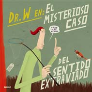 DR.W EN: EL MISTERIOSO CASO DEL SENTIDO EXTRAVIADO
