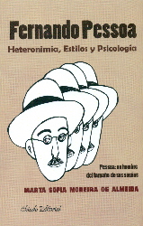 FERNANDO PESSOA, HETERONIMIA, ESTILOSY PSICOLOGIA