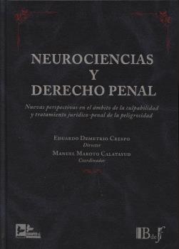 Neurociencias y Derecho Penal. Nuevas Perspectivas