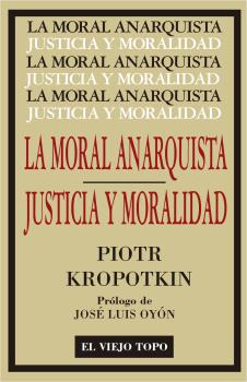 MORAL ANARQUISTA, LA/JUSTICIA Y MORALIDAD