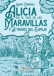 ALICIA EN EL PAÍS DE LAS MARAVILLAS Y A TRAVÉS DEL ESPEJO-ilustrado