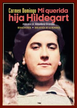 Mi querida hija Hildegart. Una historia que conmocionó a la España de la Segunda República