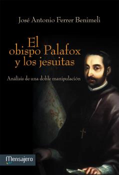 OBISPO PALAFOX Y LOS JESUITAS,EL