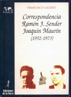 CORRESPONDENCIA RAMON J. SENDER JOAQUÍN MAURÍN