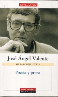 POESIA Y PROSA O.COMPLETAS-1 VALENTE  *