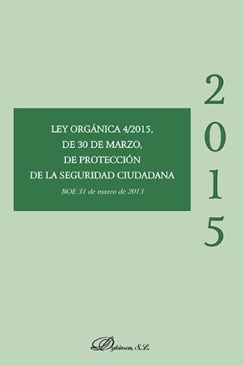 LEY ORGANICA 4/2015, DE 30 DE MARZO, DE PROTECCION DE LA SEGURIDAD CIUDADANA