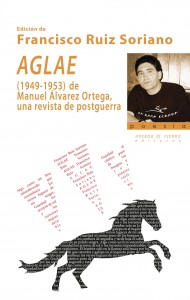AGLAE (1949-1953) DE MANUEL ALVAREZ ORTEGA UNA REVISTA DE POSTGUERRA